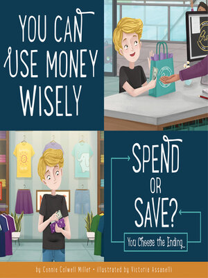 cover image of You Can Use Money Wisely: Spend or Save?